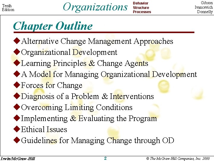 Tenth Edition Organizations Behavior Structure Processes Gibson Ivancevich Donnelly Chapter Outline u. Alternative Change