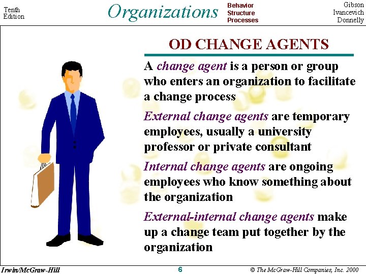 Tenth Edition Organizations Behavior Structure Processes Gibson Ivancevich Donnelly OD CHANGE AGENTS A change