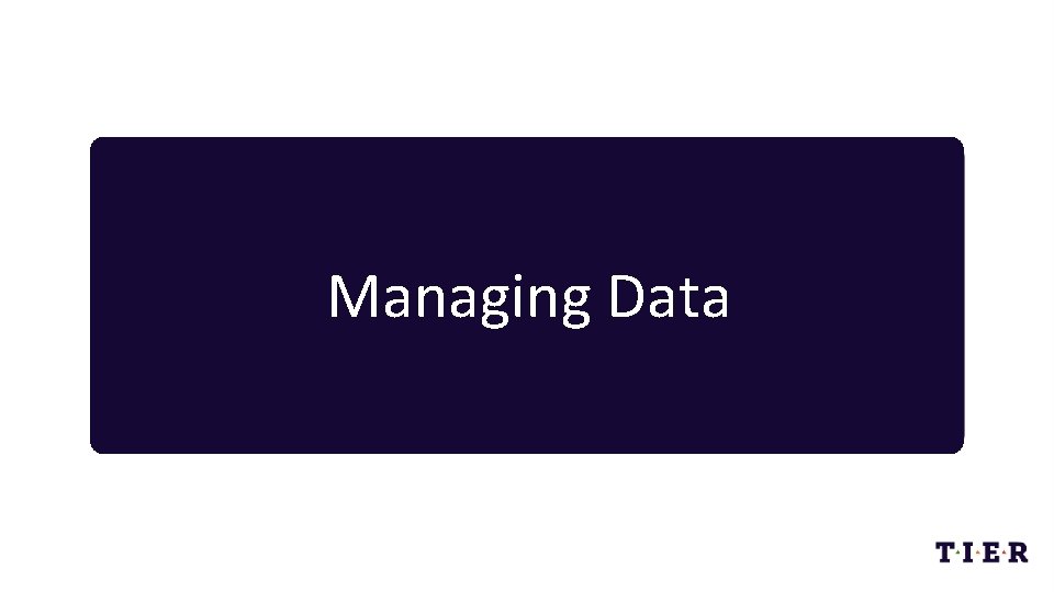 Managing Data 