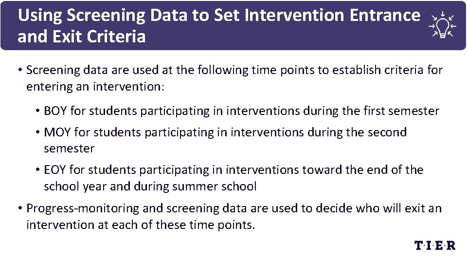 Using Screening Data to Set Intervention Entrance and Exit Criteria • Screening data are