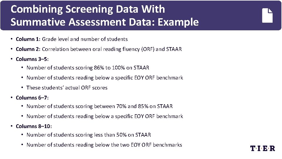 Combining Screening Data With Summative Assessment Data: Example • Column 1: Grade level and