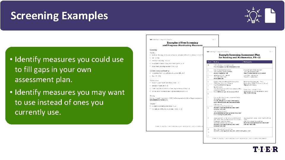 Screening Examples • Identify measures you could use to fill gaps in your own