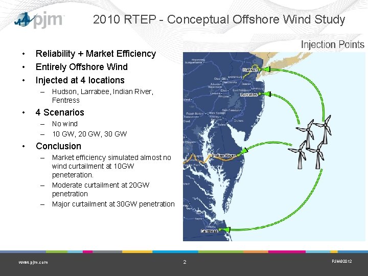 2010 RTEP - Conceptual Offshore Wind Study • • • Reliability + Market Efficiency
