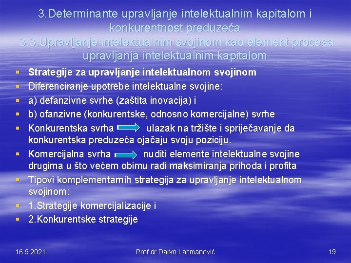 3. Determinante upravljanje intelektualnim kapitalom i konkurentnost preduzeća 3. 3. Upravljanje intelektualnim svojinom kao