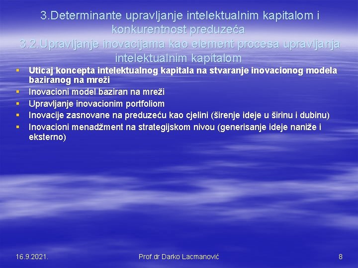 3. Determinante upravljanje intelektualnim kapitalom i konkurentnost preduzeća 3. 2. Upravljanje inovacijama kao element