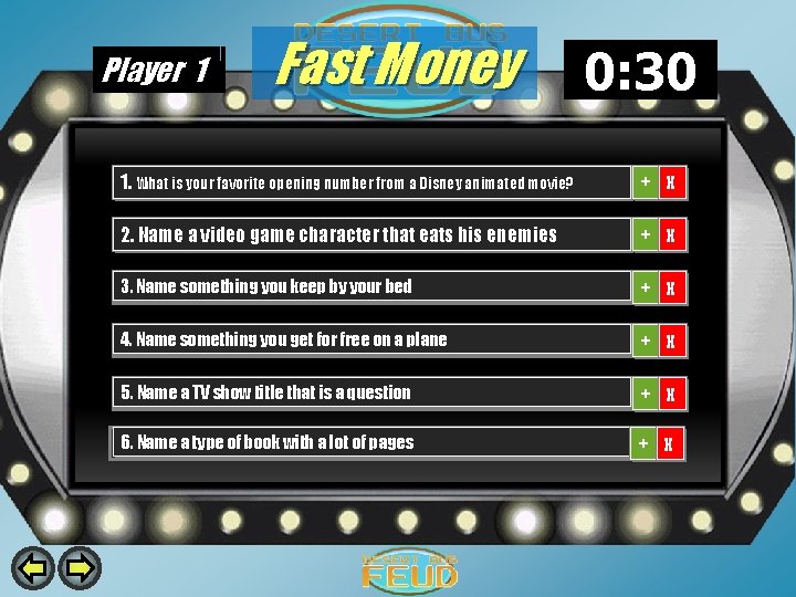 Player 1 Fast Money 0: 59 0: 58 0: 57 0: 56 0: 55