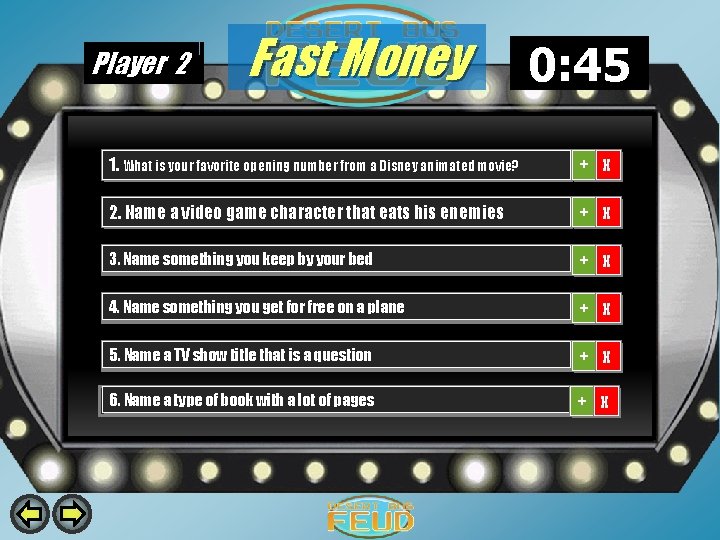 Player 2 Fast Money 0: 59 0: 58 0: 57 0: 56 0: 55