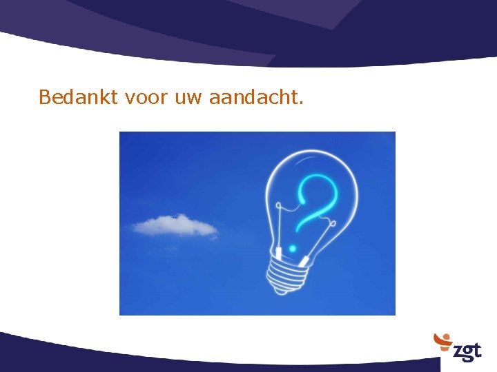 Bedankt voor uw aandacht. 