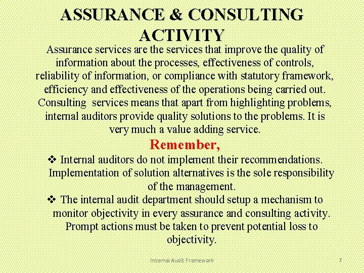 ASSURANCE & CONSULTING ACTIVITY Assurance services are the services that improve the quality of