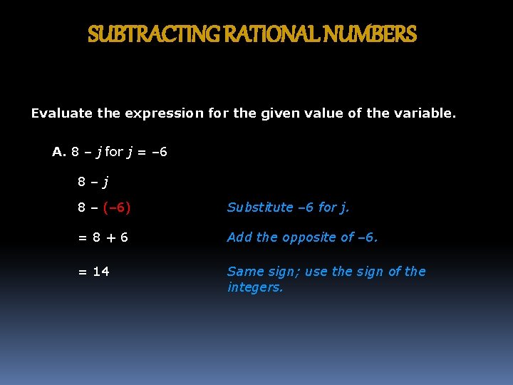 SUBTRACTING RATIONAL NUMBERS Evaluate the expression for the given value of the variable. A.