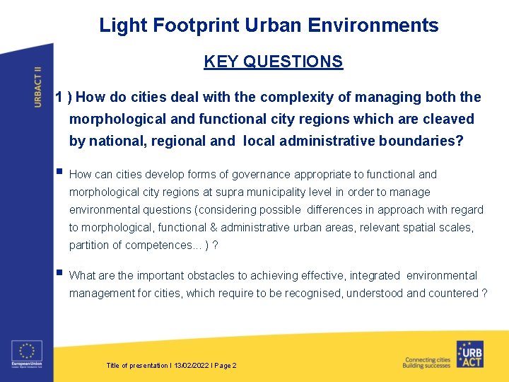 Light Footprint Urban Environments KEY QUESTIONS 1 ) How do cities deal with the