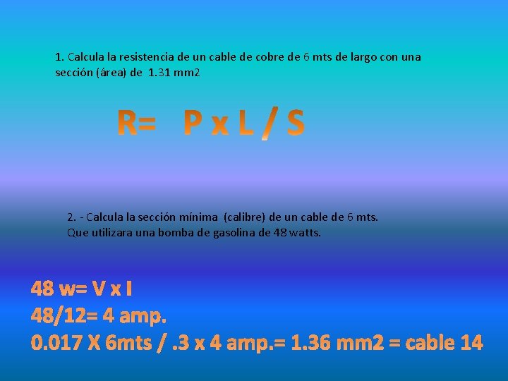 1. Calcula la resistencia de un cable de cobre de 6 mts de largo