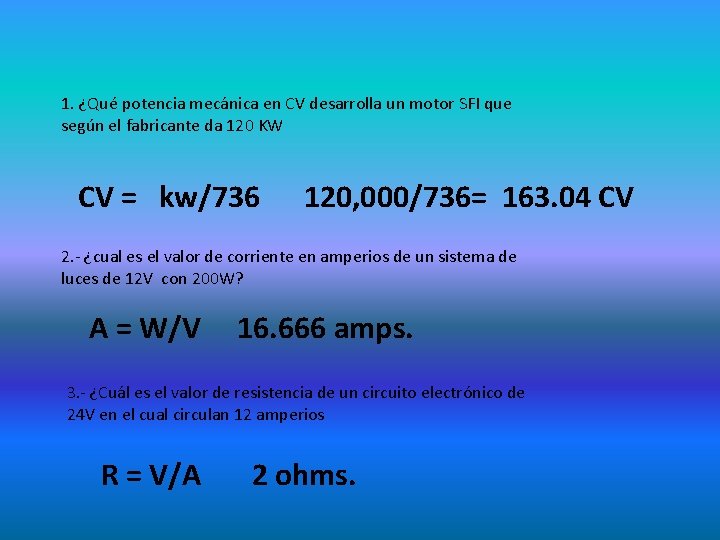 1. ¿Qué potencia mecánica en CV desarrolla un motor SFI que según el fabricante