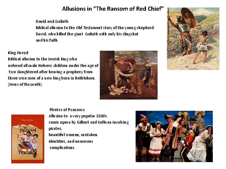 Allusions in “The Ransom of Red Chief” David and Goliath Biblical allusion to the