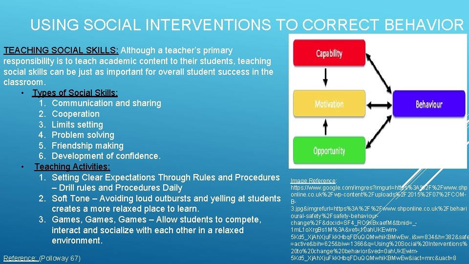 USING SOCIAL INTERVENTIONS TO CORRECT BEHAVIOR TEACHING SOCIAL SKILLS: Although a teacher’s primary responsibility