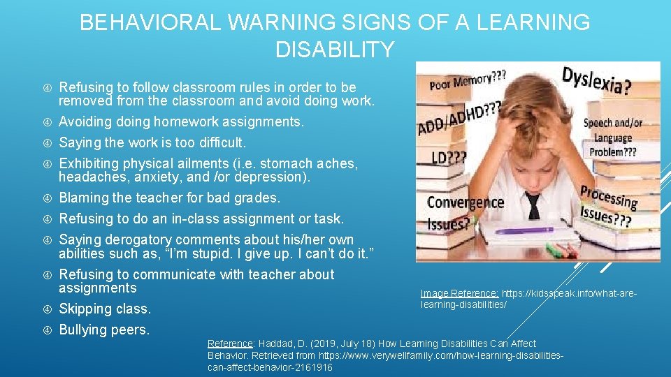 BEHAVIORAL WARNING SIGNS OF A LEARNING DISABILITY Refusing to follow classroom rules in order