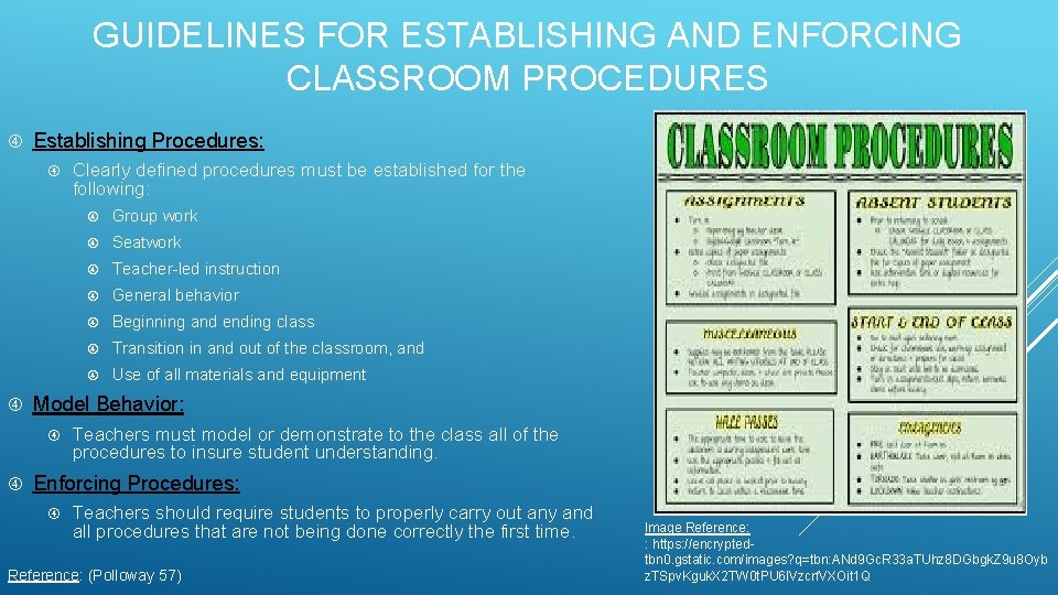 GUIDELINES FOR ESTABLISHING AND ENFORCING CLASSROOM PROCEDURES Establishing Procedures: Group work Seatwork Teacher-led instruction