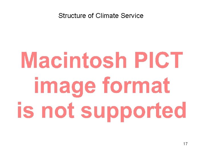 Structure of Climate Service 17 