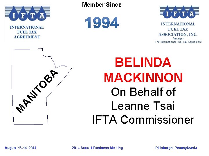 M AN IT O BA Member Since August 13 -14, 2014 BELINDA MACKINNON On