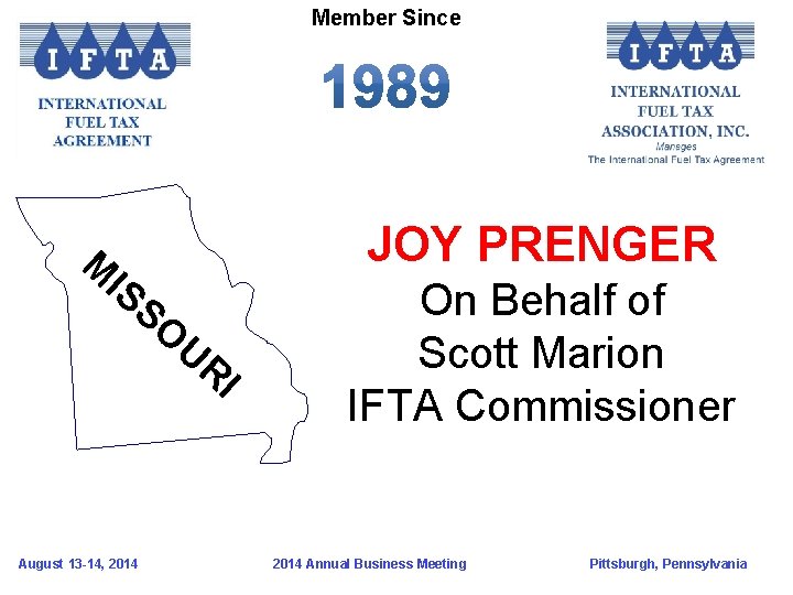 Member Since JOY PRENGER M IS SO UR I August 13 -14, 2014 On