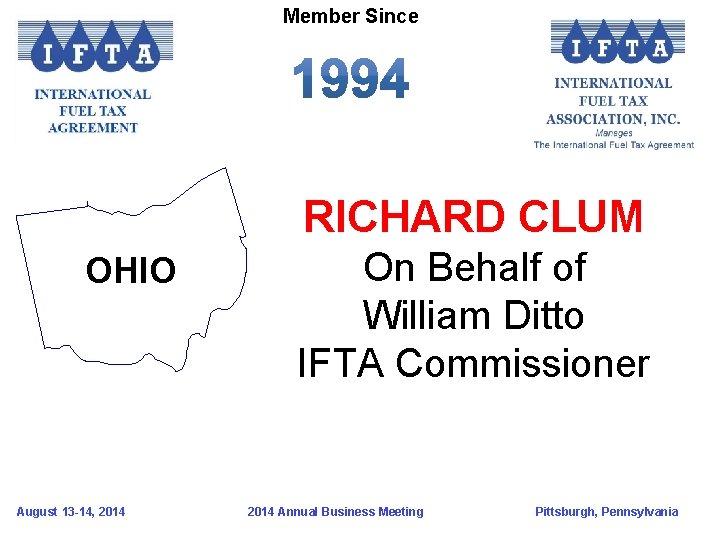 Member Since RICHARD CLUM OHIO August 13 -14, 2014 On Behalf of William Ditto