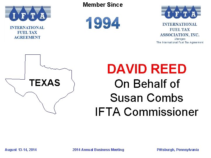 Member Since DAVID REED TEXAS August 13 -14, 2014 On Behalf of Susan Combs