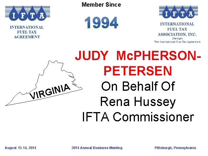 Member Since A I N I IRG V August 13 -14, 2014 JUDY Mc.