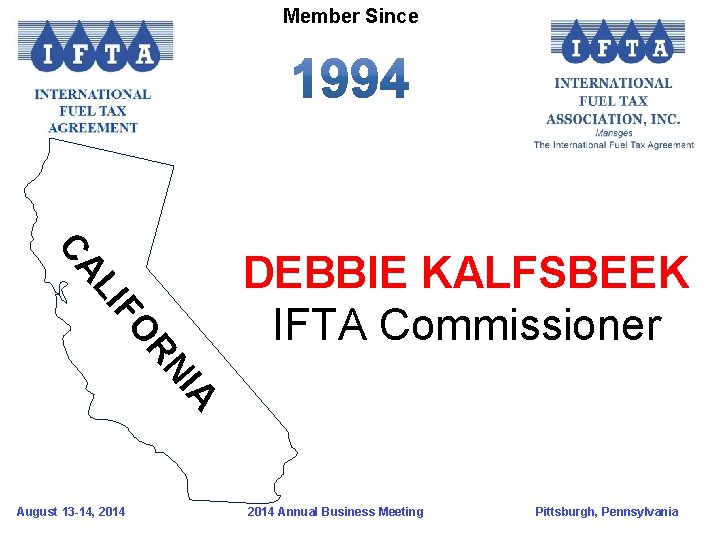 Member Since FO LI CA IA RN August 13 -14, 2014 DEBBIE KALFSBEEK IFTA