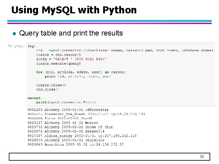 Using My. SQL with Python l Query table and print the results 33 