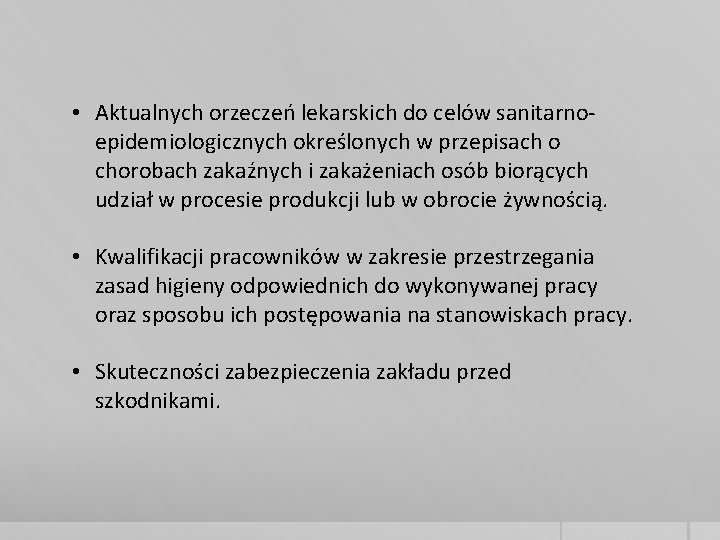  • Aktualnych orzeczeń lekarskich do celów sanitarnoepidemiologicznych określonych w przepisach o chorobach zakaźnych