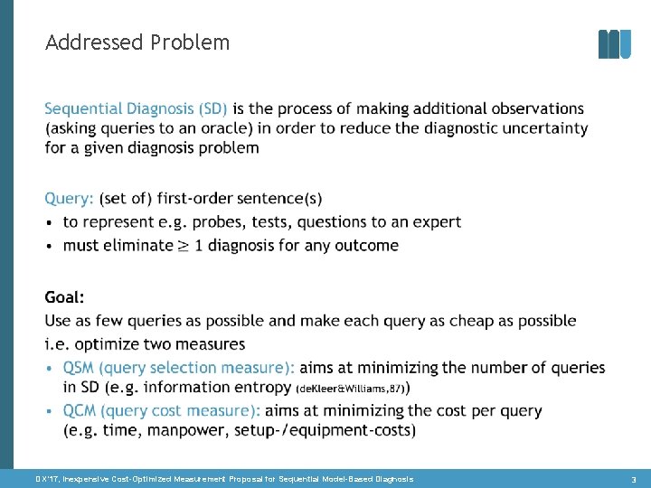 Addressed Problem • DX‘ 17, Inexpensive Cost-Optimized Measurement Proposal for Sequential Model-Based Diagnosis 3