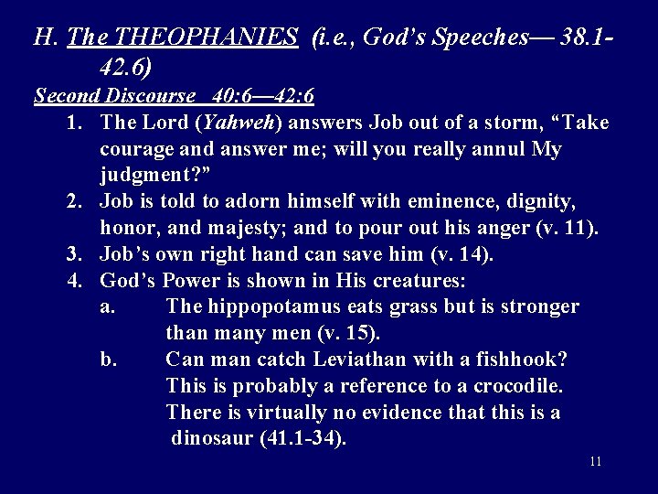 H. The THEOPHANIES (i. e. , God’s Speeches— 38. 142. 6) Second Discourse 40: