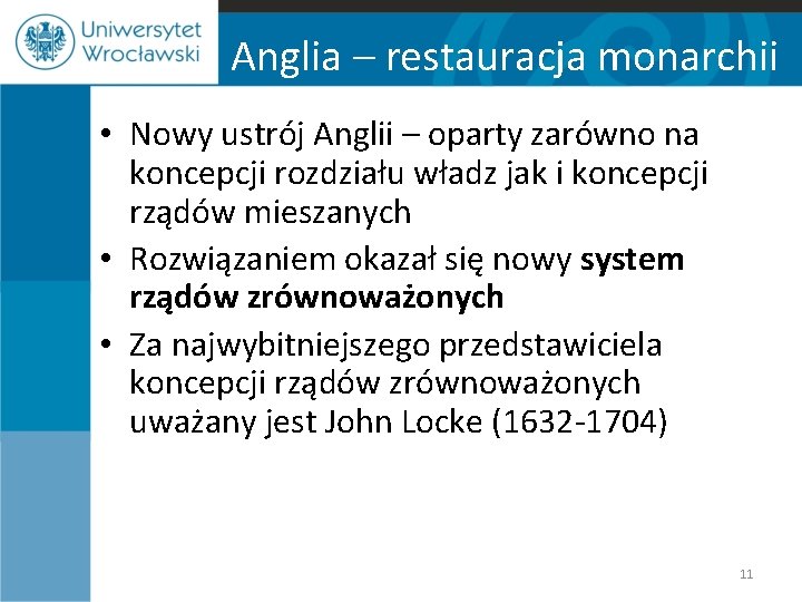 Anglia – restauracja monarchii • Nowy ustrój Anglii – oparty zarówno na koncepcji rozdziału