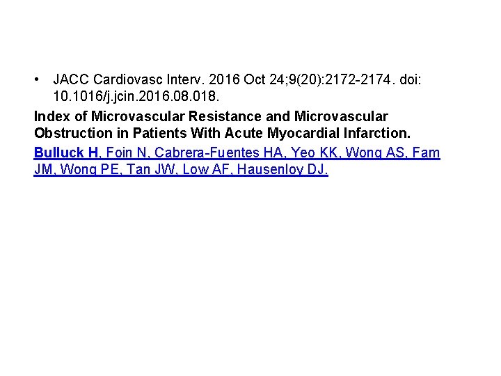  • JACC Cardiovasc Interv. 2016 Oct 24; 9(20): 2172 -2174. doi: 10. 1016/j.