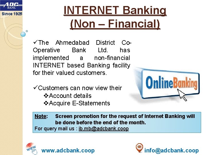 INTERNET Banking (Non – Financial) Since 1925 üThe Ahmedabad District Co. Operative Bank Ltd.