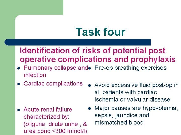 Task four Identification of risks of potential post operative complications and prophylaxis l l