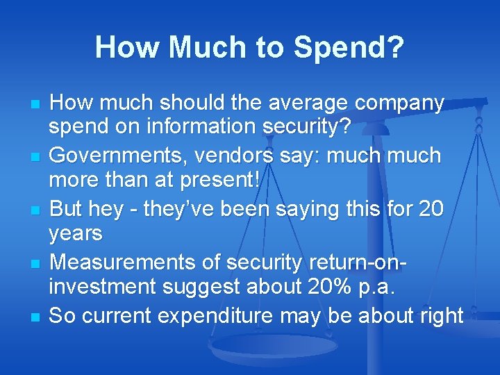 How Much to Spend? n n n How much should the average company spend