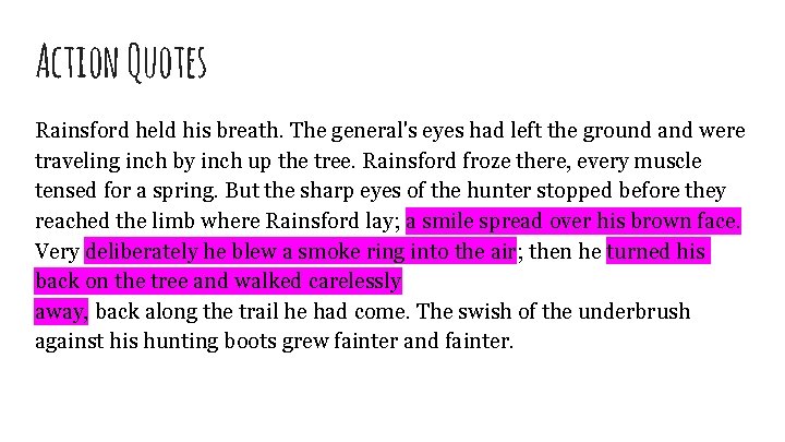 Action Quotes Rainsford held his breath. The general's eyes had left the ground and