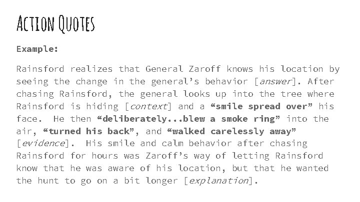Action Quotes Example: Rainsford realizes that General Zaroff knows his location by seeing the