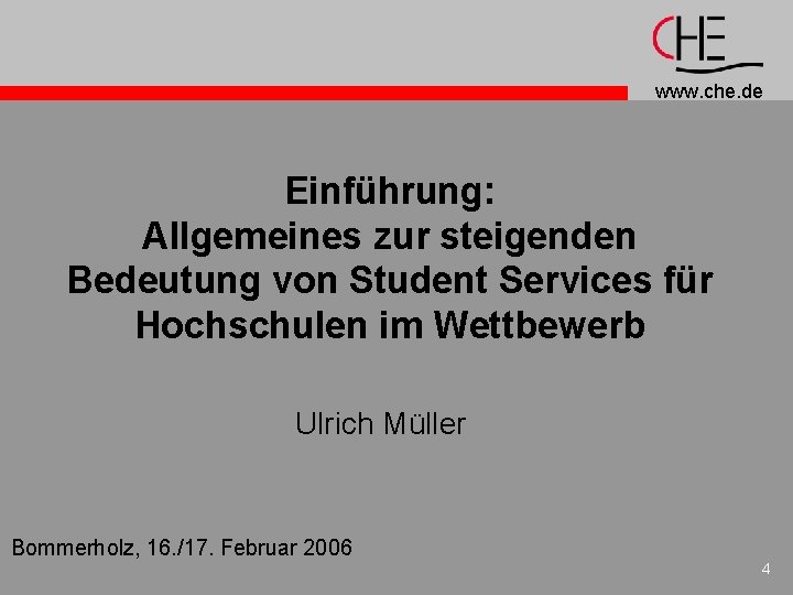 www. che. de Einführung: Allgemeines zur steigenden Bedeutung von Student Services für Hochschulen im