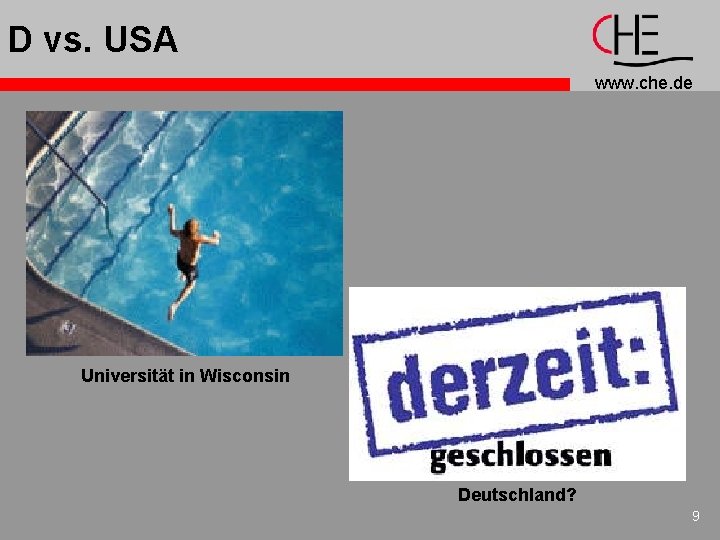 D vs. USA www. che. de Universität in Wisconsin Deutschland? 9 