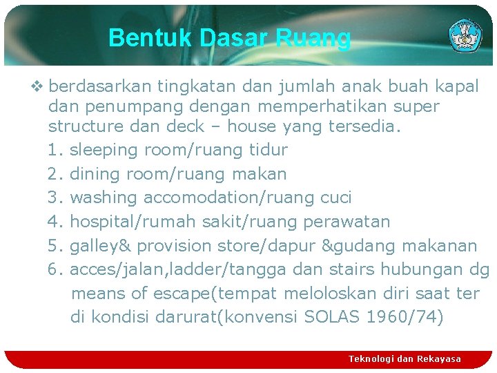 Bentuk Dasar Ruang v berdasarkan tingkatan dan jumlah anak buah kapal dan penumpang dengan