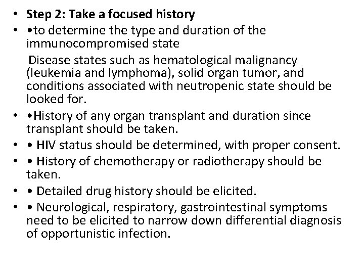  • Step 2: Take a focused history • • to determine the type