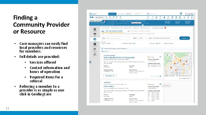 Finding a Community Provider or Resource • Care managers can easily find local providers
