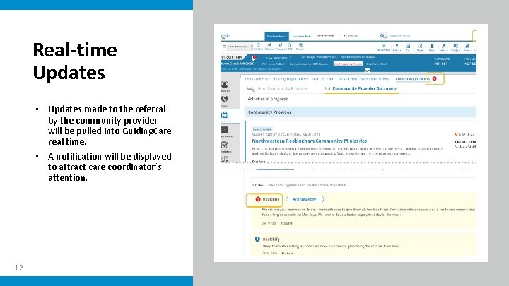 Real-time Updates • Updates made to the referral by the community provider will be