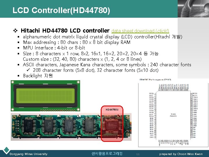 LCD Controller(HD 44780) LOGO v Hitachi HD 44780 LCD controller § § § data