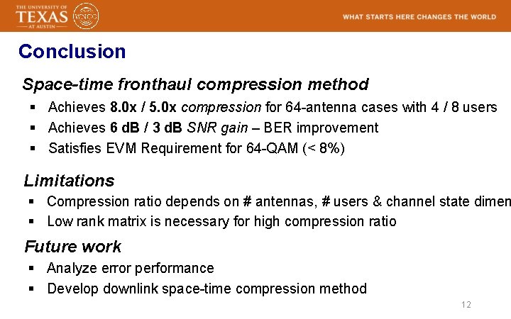 Conclusion Space-time fronthaul compression method § Achieves 8. 0 x / 5. 0 x