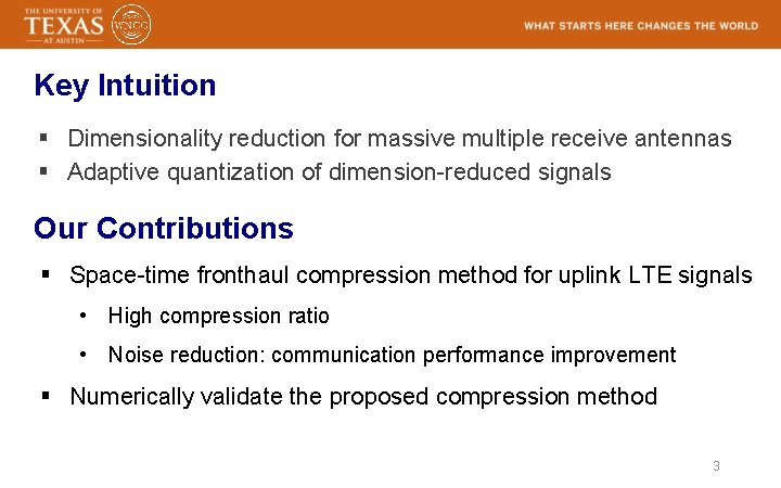 Key Intuition § Dimensionality reduction for massive multiple receive antennas § Adaptive quantization of