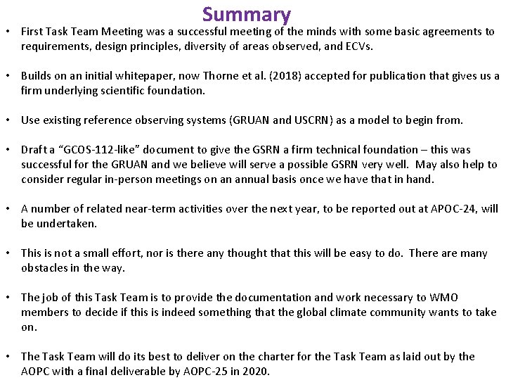Summary • First Task Team Meeting was a successful meeting of the minds with