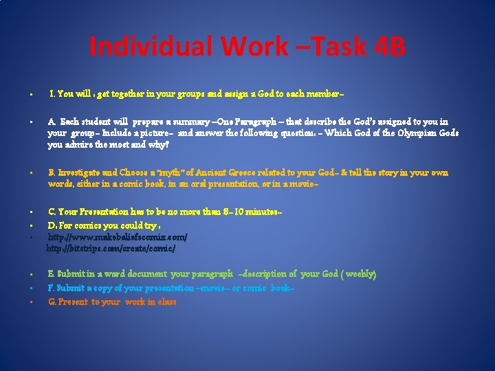 Individual Work –Task 4 B • 1. You will : get together in your